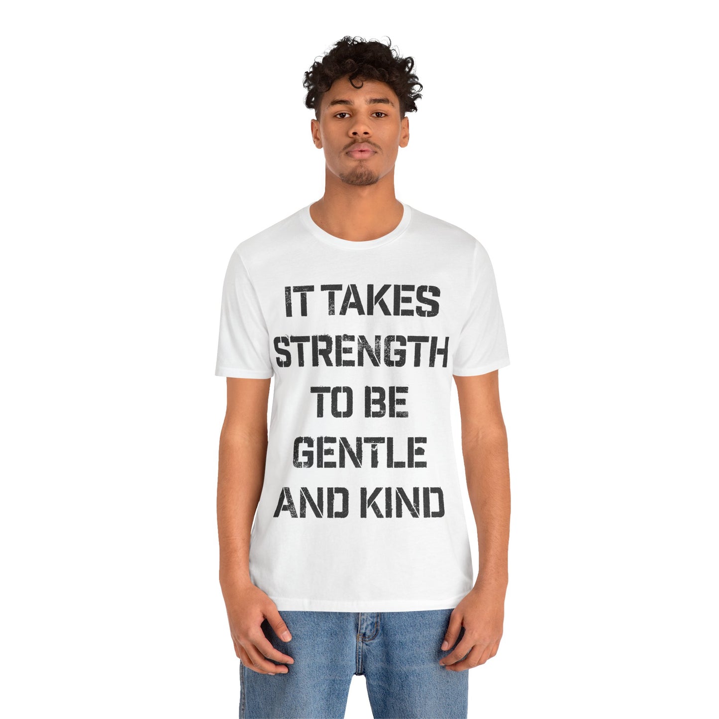 It Takes Strength To Be Gentle and Kind (The Smiths I Know It's Over Lyrics/Morrissey Lyric Shirt)