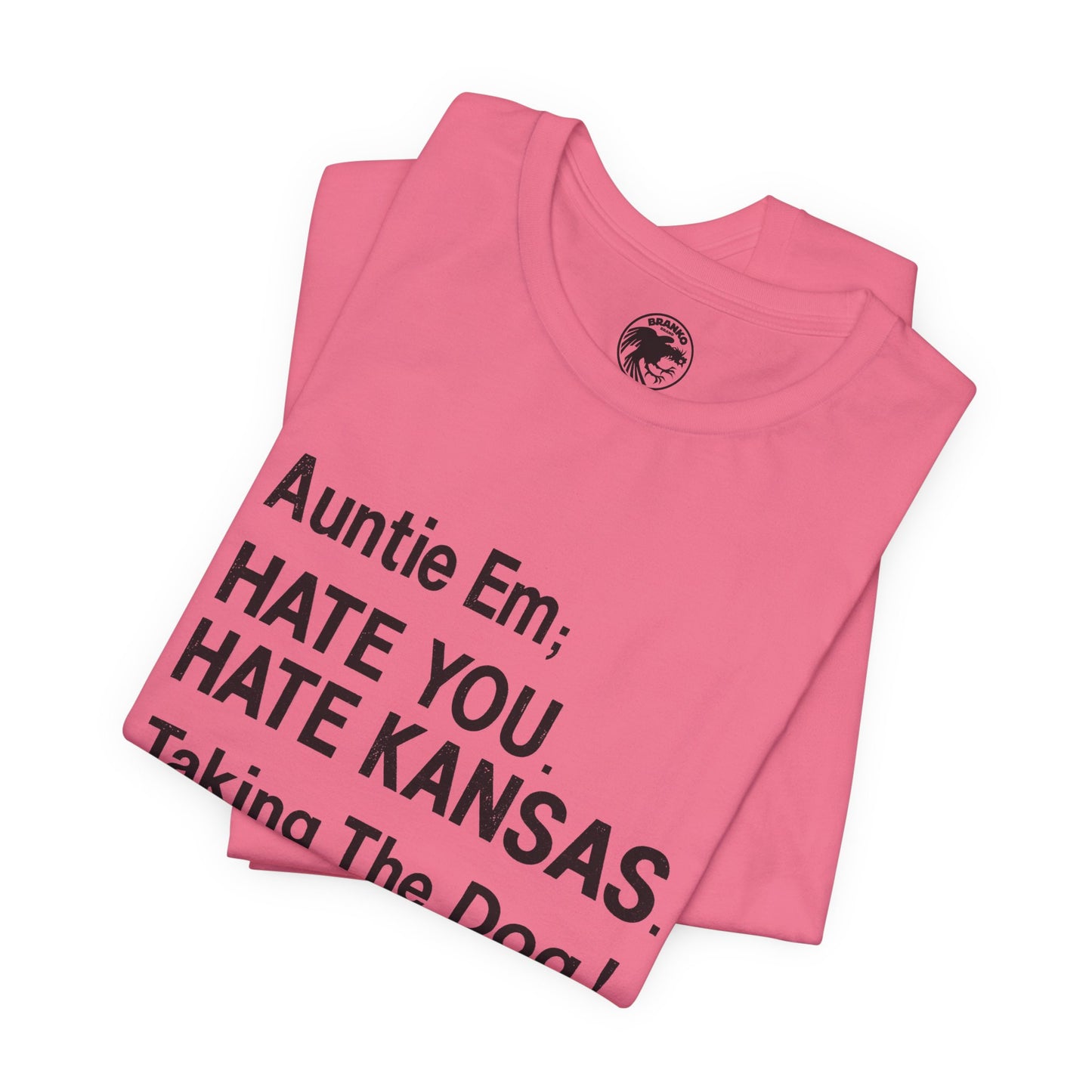 “Auntie Em; Hate You. Hate Kansas. Taking the Dog!” (Replica Gay Novelty Tee/1970s/Wizard of Oz shirt)