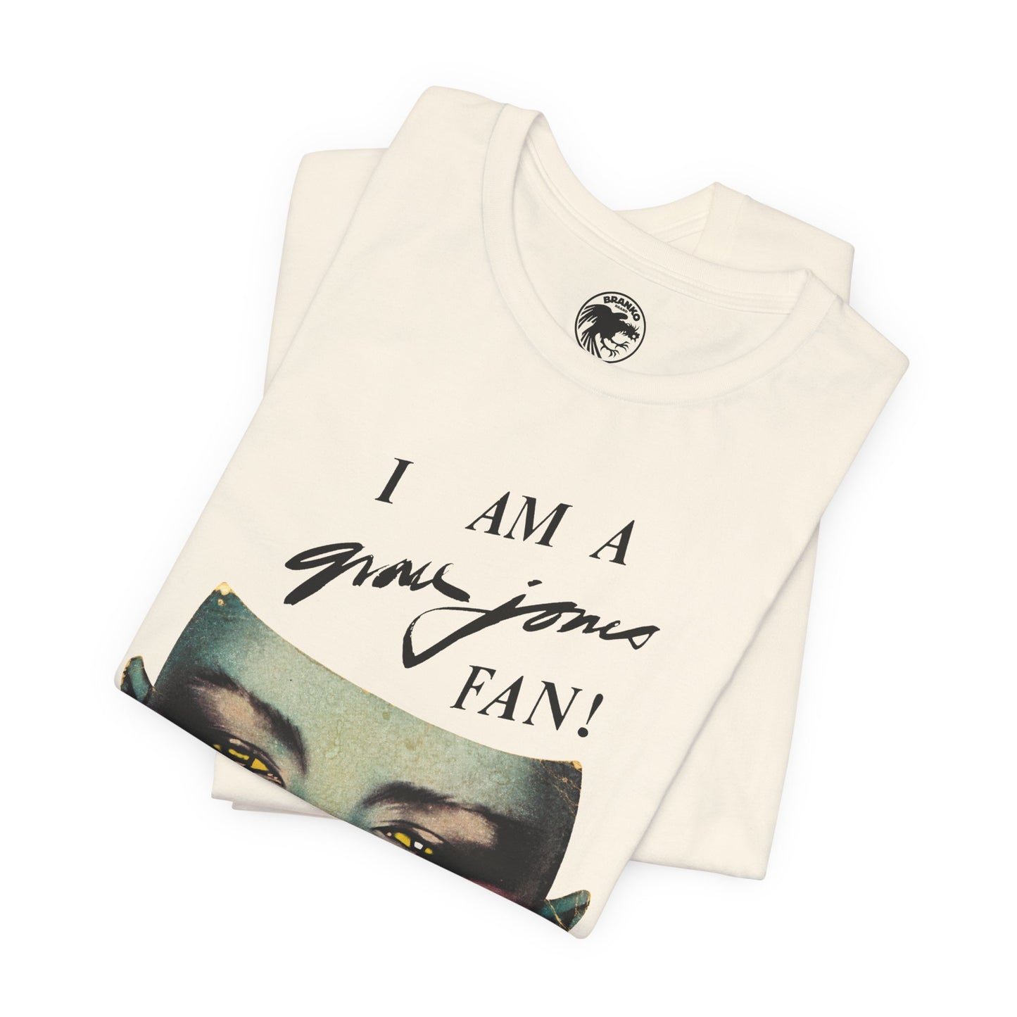 Grace Jones (I Am a Grace Jones Fan!/Vintage Worn Affected Grace Jones Mask Graphic)