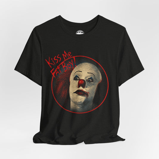 Pennywise Kiss Me Fat Boy! (Tim Curry Pennywise/Original It Made for TV Movie)