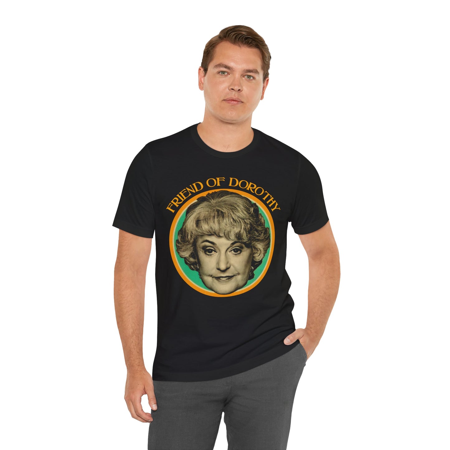 Friend of Dorothy (Golden Girls Shirt/Dorothy Zbornak Shirt)