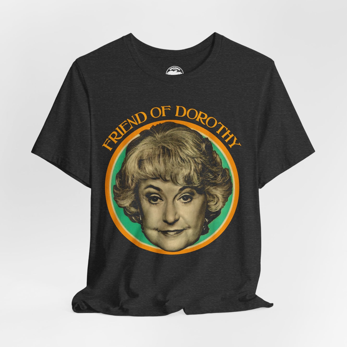 Friend of Dorothy (Golden Girls Shirt/Dorothy Zbornak Shirt)