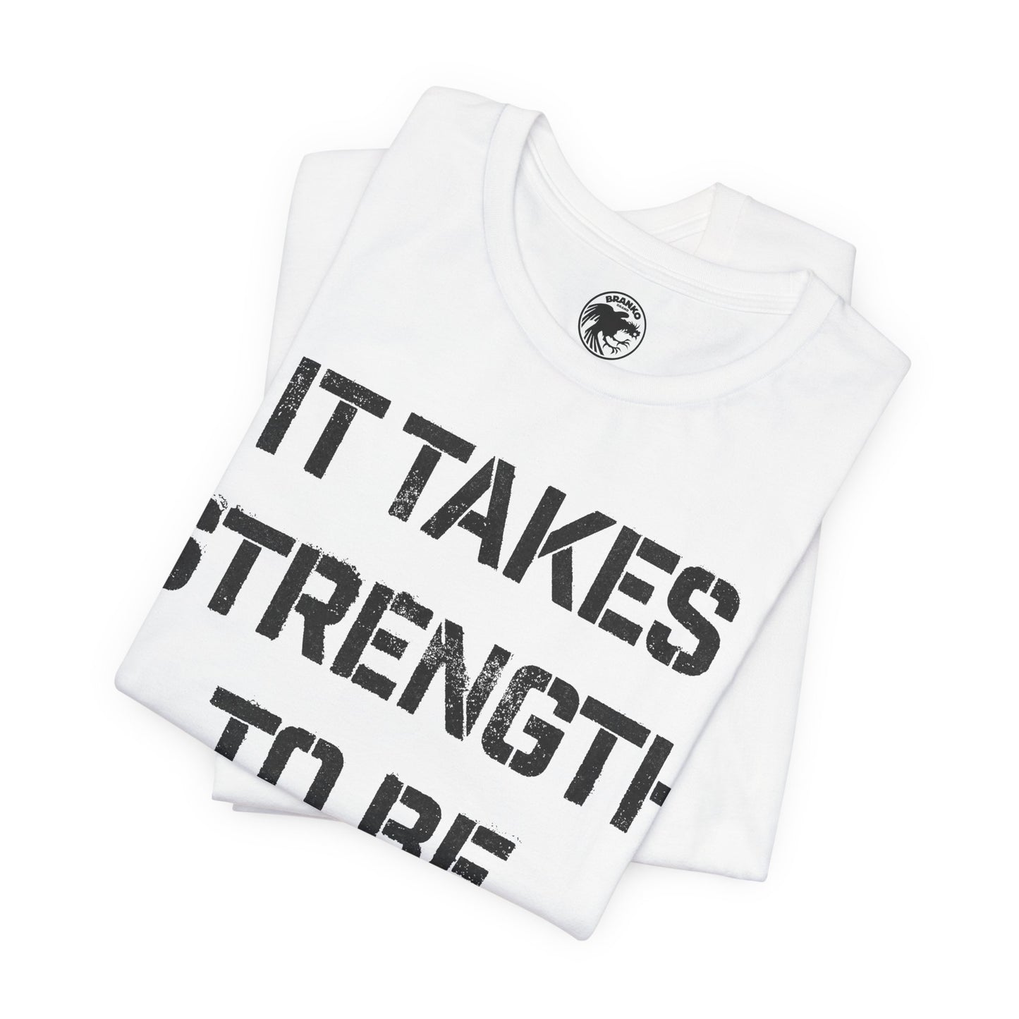 It Takes Strength To Be Gentle and Kind (The Smiths I Know It's Over Lyrics/Morrissey Lyric Shirt)