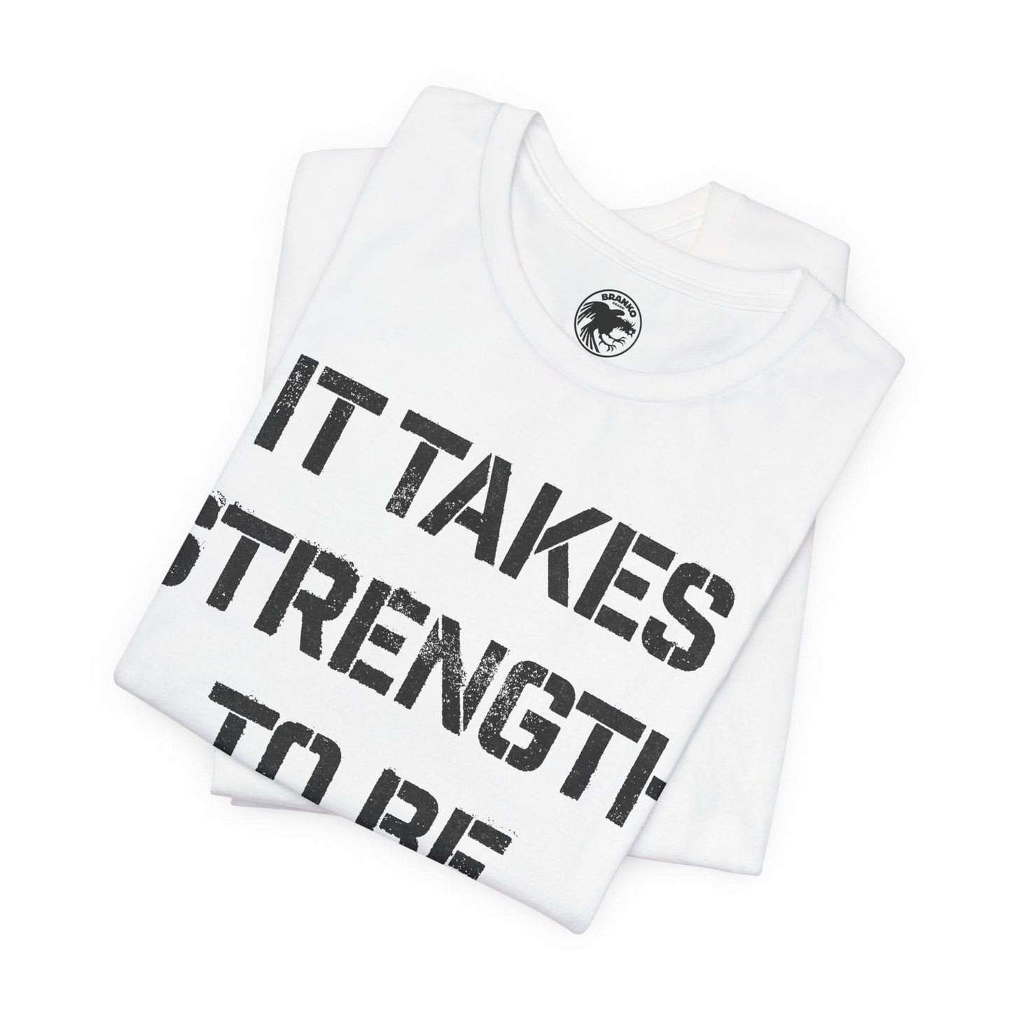 It Takes Strength To Be Gentle and Kind (The Smiths I Know It's Over Lyrics/Morrissey Lyric Shirt)