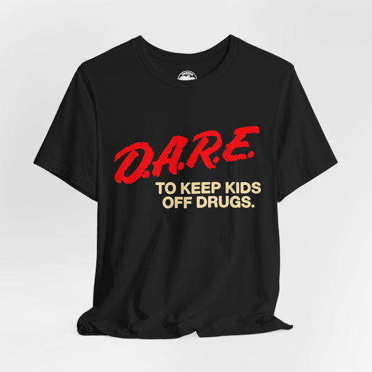 D.A.R.E. to Keep Kids Off Drugs (Replica 90's Tee)