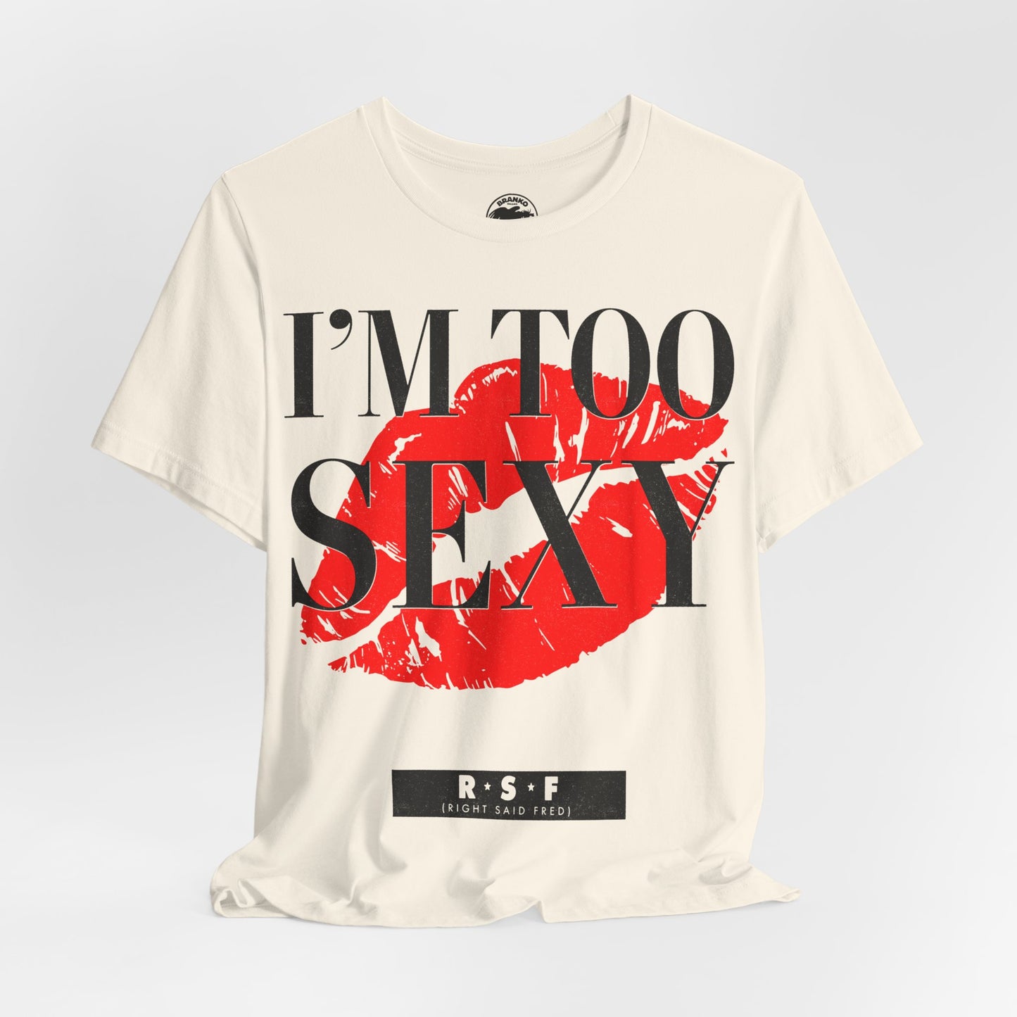 I'm Too Sexy (Replica 1991 Right Said Fred I'm Too Sexy Promo Shirt)