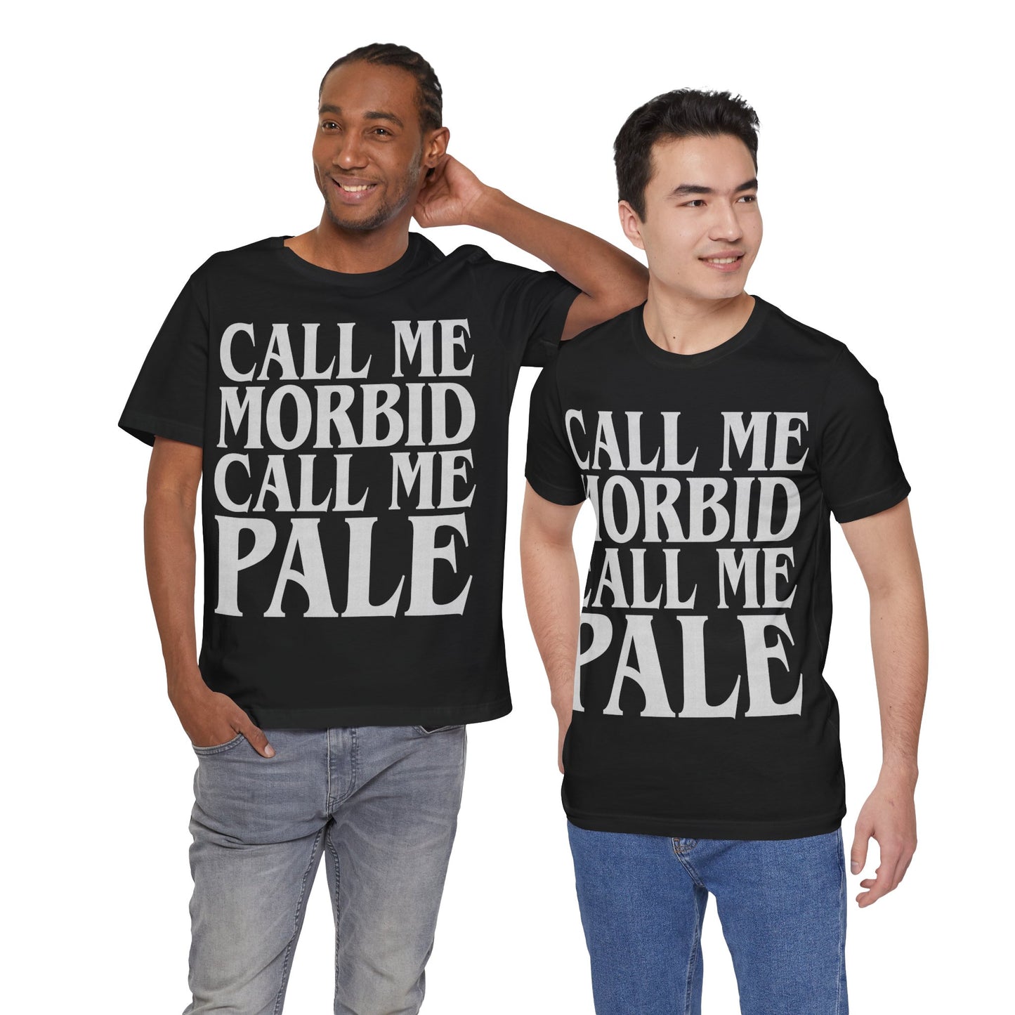 Call Me Morbid Call Me Pale (The Smiths Half a Person Lyric Shirt/Morrissey Shirt/The Smiths Shirt)