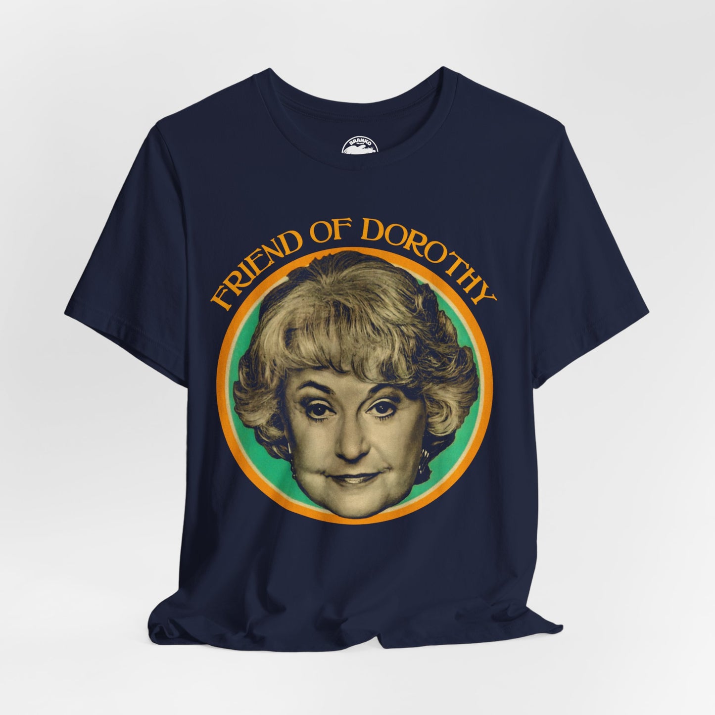 Friend of Dorothy (Golden Girls Shirt/Dorothy Zbornak Shirt)