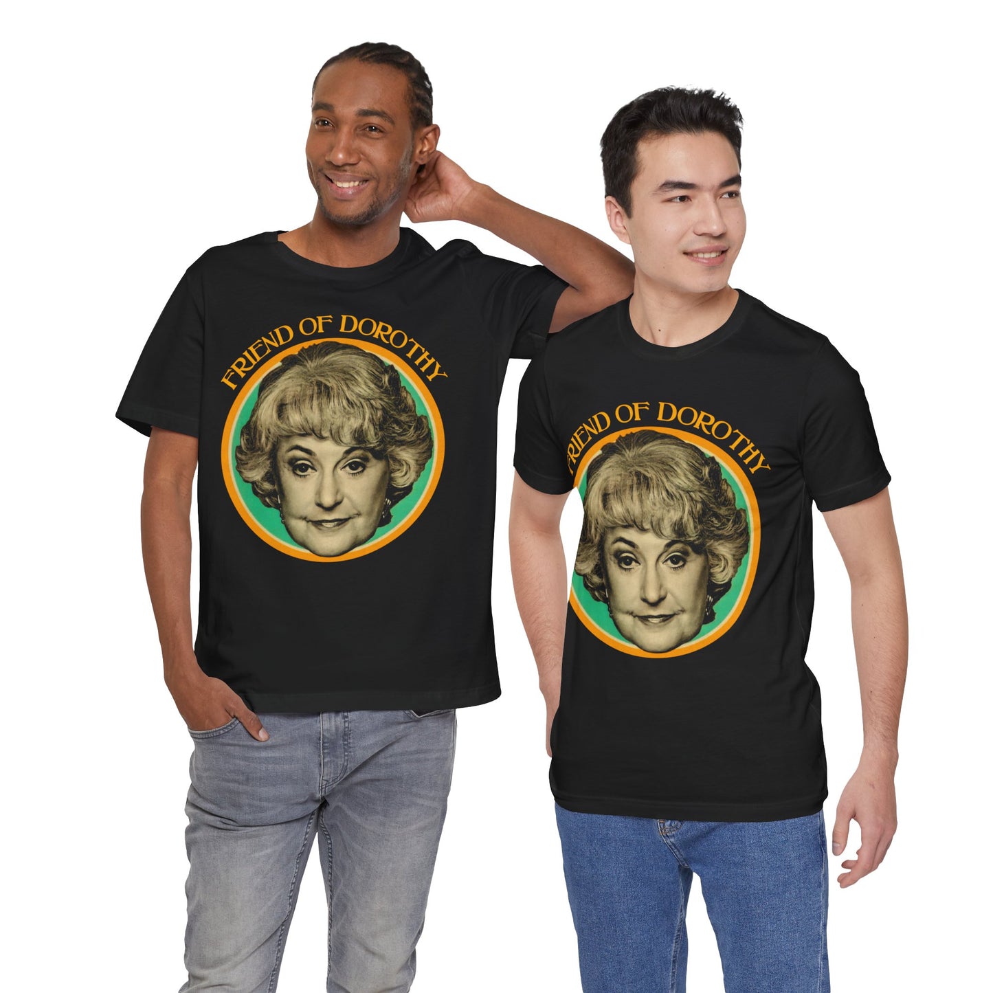 Friend of Dorothy (Golden Girls Shirt/Dorothy Zbornak Shirt)