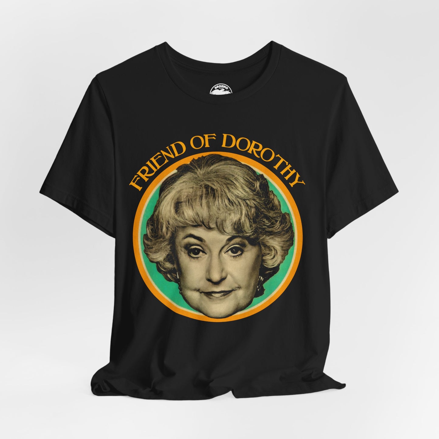 Friend of Dorothy (Golden Girls Shirt/Dorothy Zbornak Shirt)