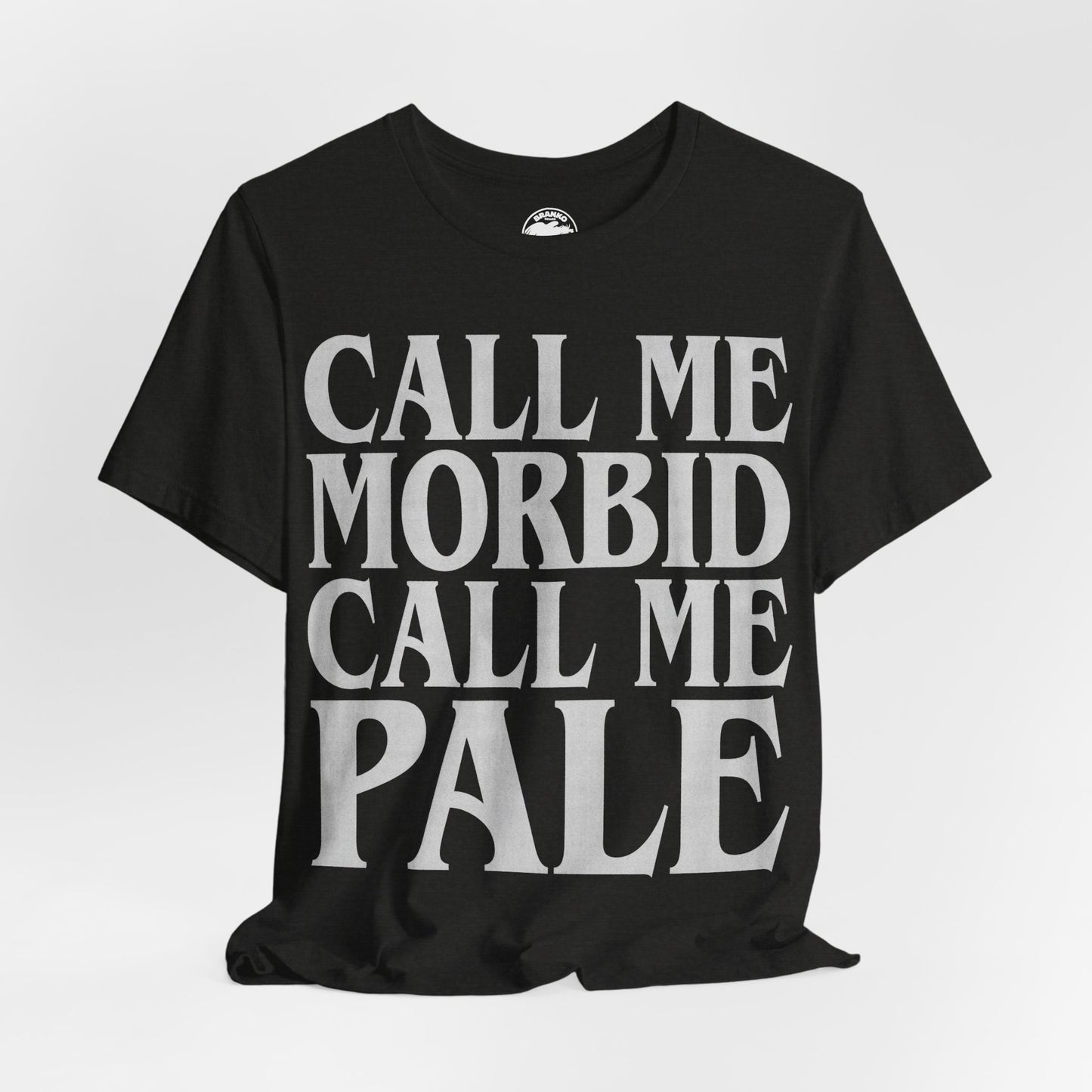 Call Me Morbid Call Me Pale (The Smiths Half a Person Lyric Shirt/Morrissey Shirt/The Smiths Shirt)