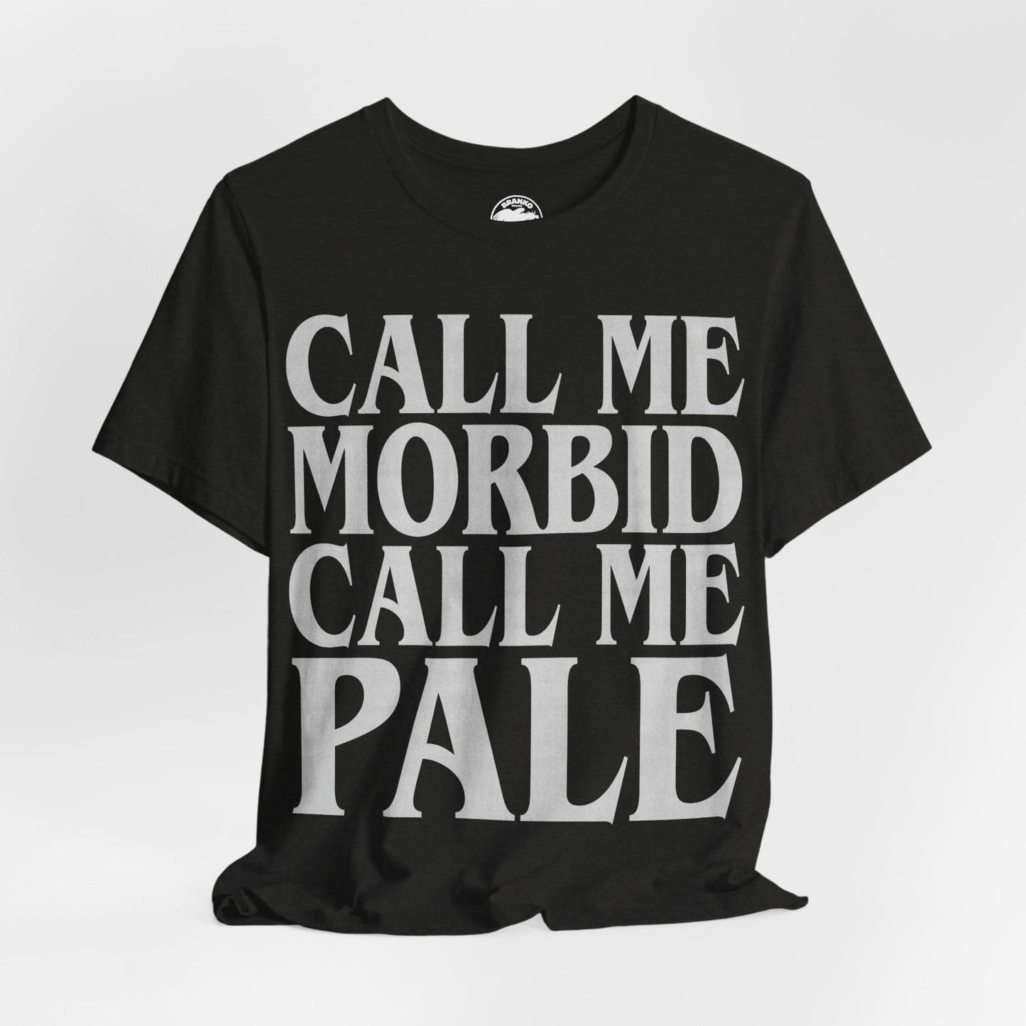 Call Me Morbid Call Me Pale (The Smiths Half a Person Lyric Shirt/Morrissey Shirt/The Smiths Shirt)
