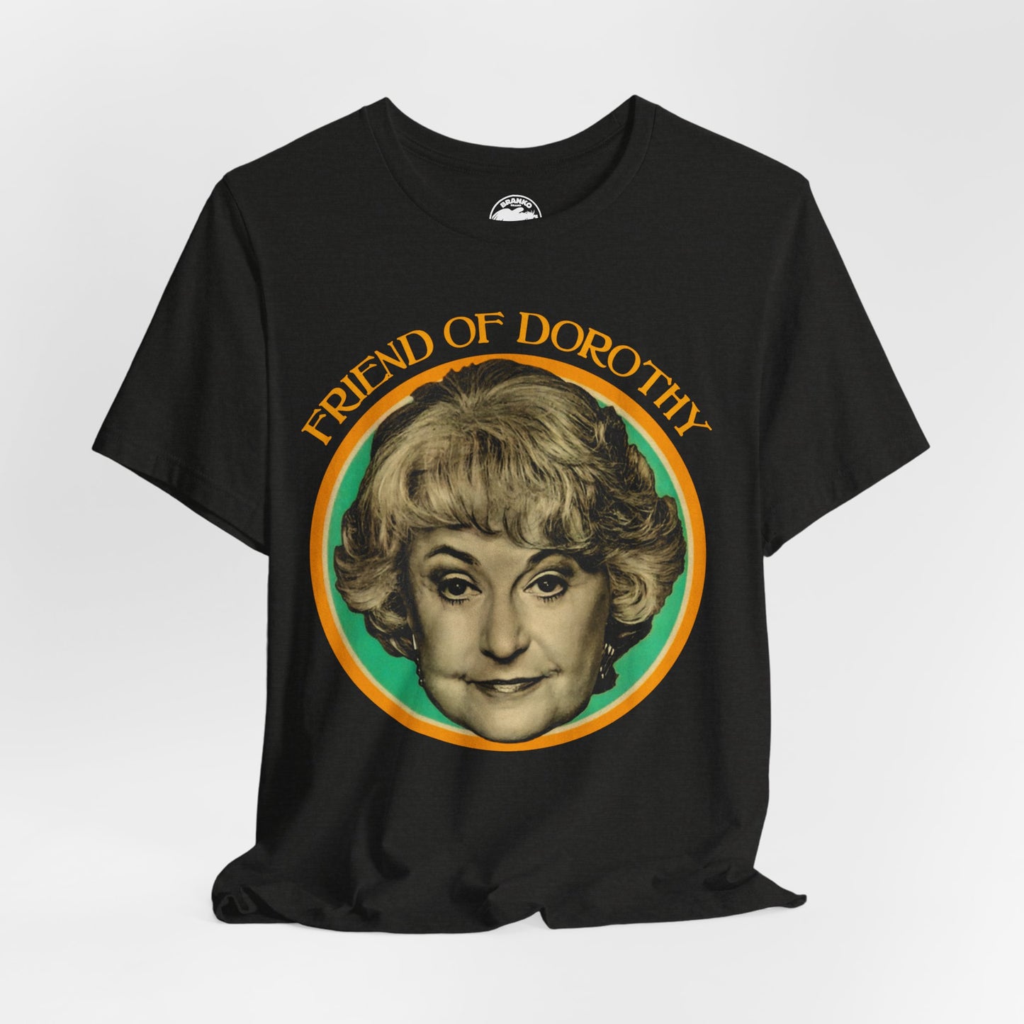 Friend of Dorothy (Golden Girls Shirt/Dorothy Zbornak Shirt)