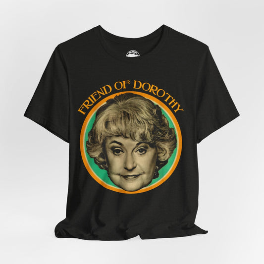 Friend of Dorothy (Golden Girls Shirt/Dorothy Zbornak Shirt)