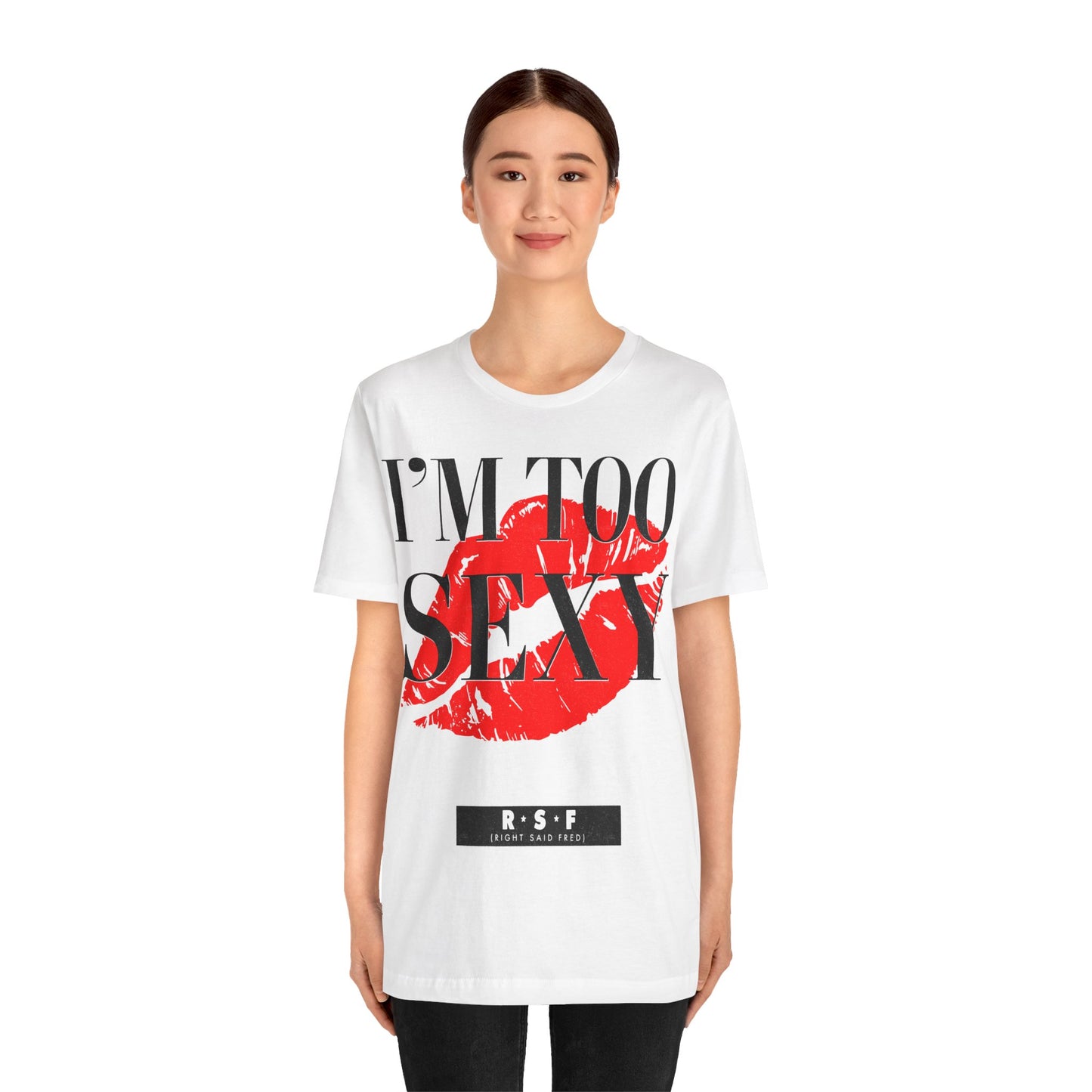 I'm Too Sexy (Replica 1991 Right Said Fred I'm Too Sexy Promo Shirt)