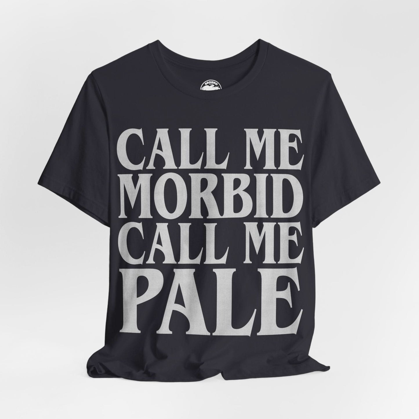 Call Me Morbid Call Me Pale (The Smiths Half a Person Lyric Shirt/Morrissey Shirt/The Smiths Shirt)