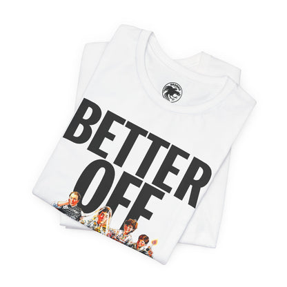 Better Off Dead (Replica Promo Tee/John Cusack/80's Tees)