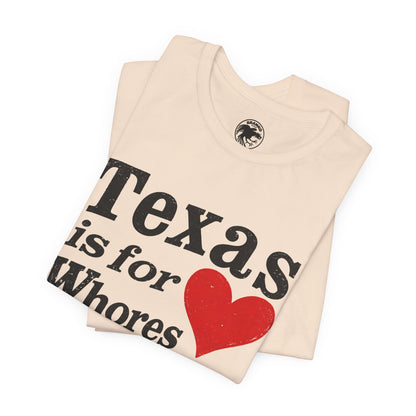 Texas is For Whores (Texas is for Lovers Parody)