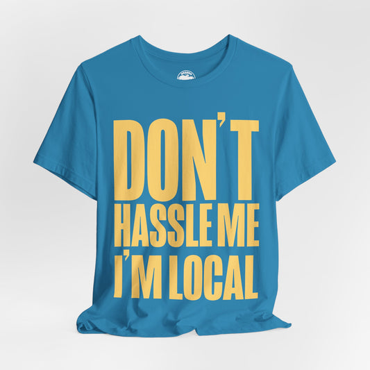 What About Bob? (Don't Hassle Me I'm Local/What About Bob shirt)