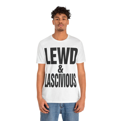Lewd & Lascivious (Katharine Hamnett Style Oversized Graphic)