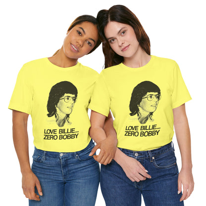Love Billie, Zero Bobby (Replica 1973 Battle of the Sexes Fan Tee/Billie Jean King/Women's Sports)