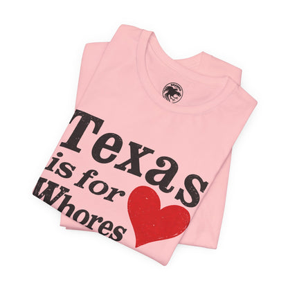 Texas is For Whores (Texas is for Lovers Parody)
