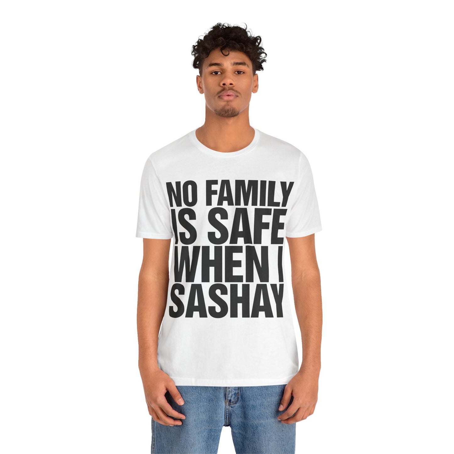 No Family Is Safe When I Sashay (Katharine Hamnett Style Oversized Graphic)
