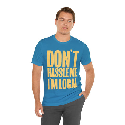 What About Bob? (Don't Hassle Me I'm Local/What About Bob shirt)
