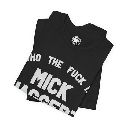 Who the Fuck is Mick Jagger? (Replica 1975 Keith Richards Tour of the Americas Shirt)