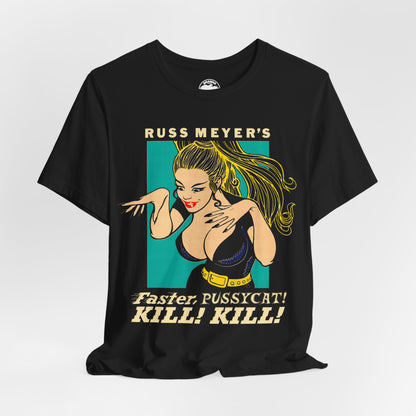 Faster, Pussycat! Kill! Kill! (80's Euro Re-Release Artwork with Vintage Print Effect)