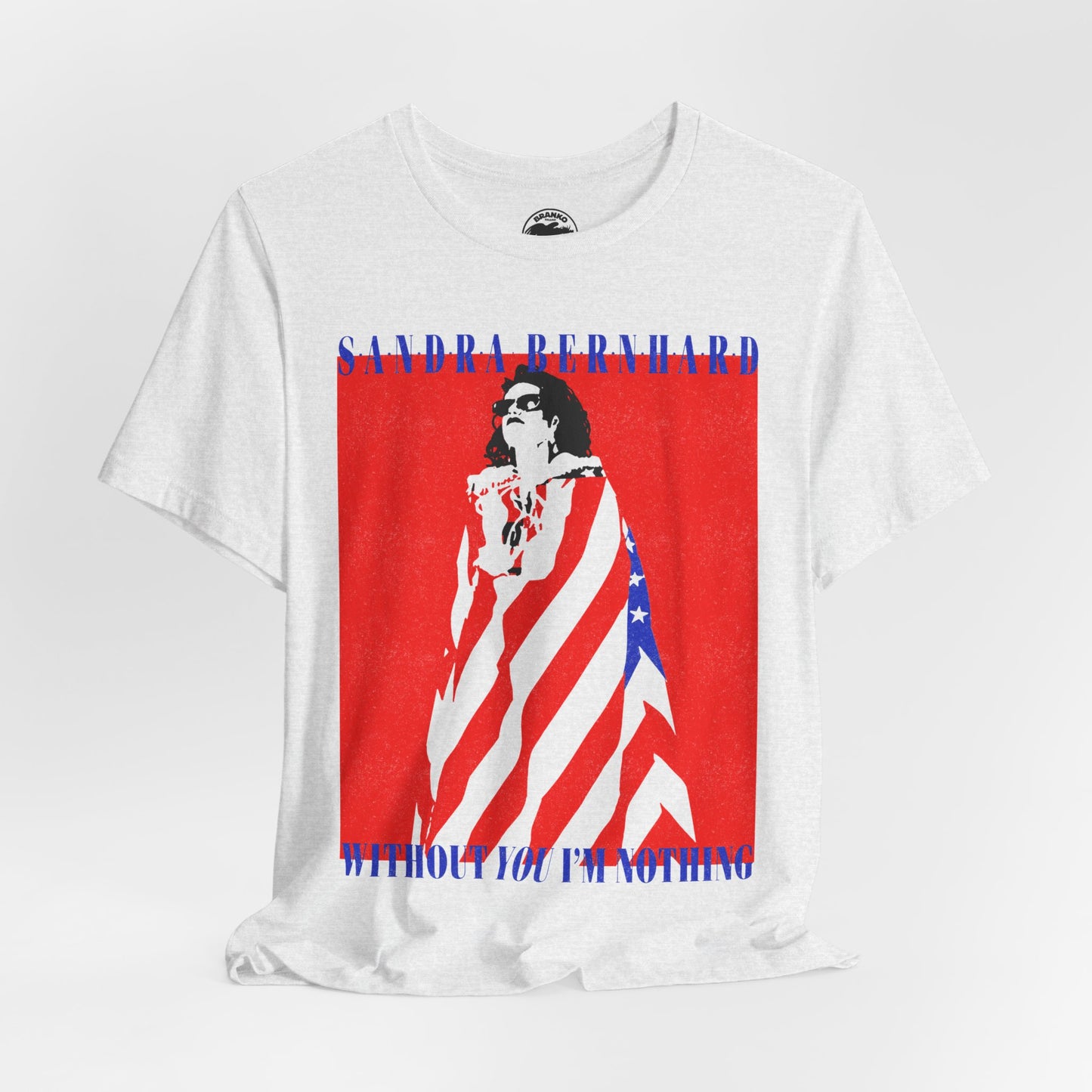 Sandra Bernhard (Replica Without You I’m Nothing Promo Tee/Vintage 90's Print Effect)