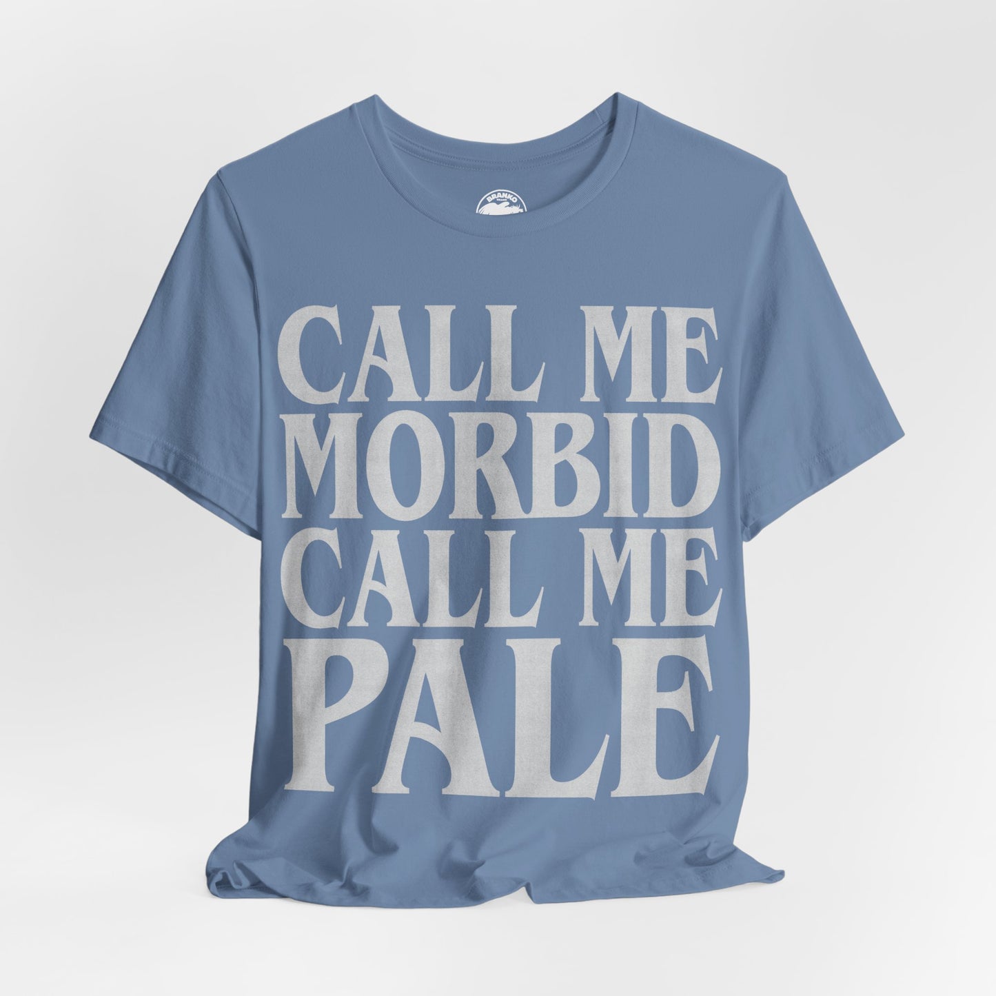 Call Me Morbid Call Me Pale (The Smiths Half a Person Lyric Shirt/Morrissey Shirt/The Smiths Shirt)