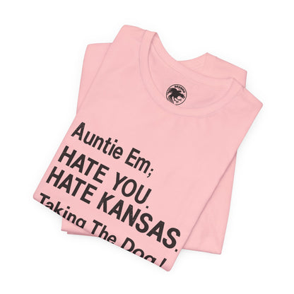 “Auntie Em; Hate You. Hate Kansas. Taking the Dog!” (Replica Gay Novelty Tee/1970s/Wizard of Oz shirt)
