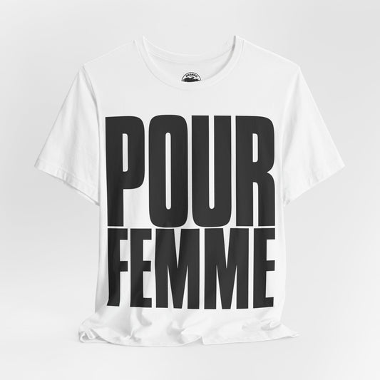 POUR FEMME (Katharine Hamnett style Oversized Graphic/For Women in French)