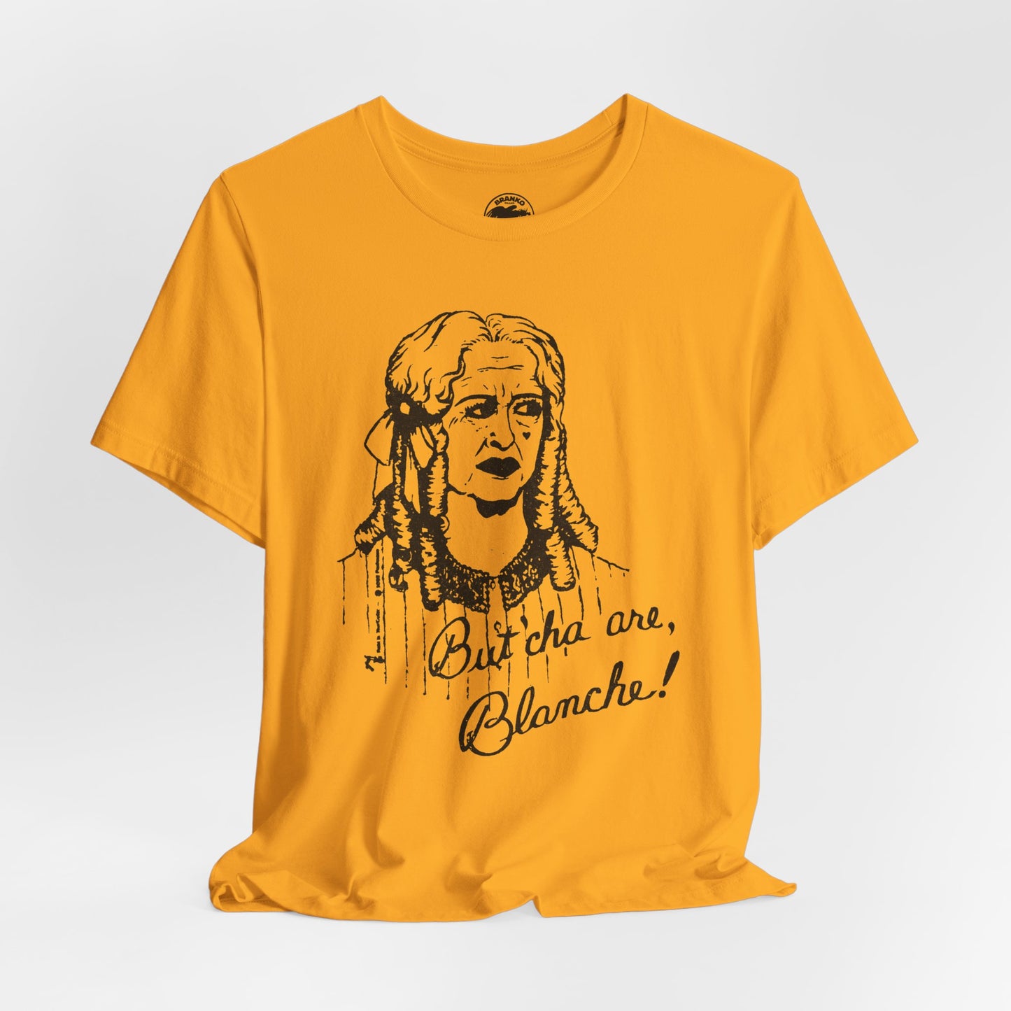 What Ever Happened to Baby Jane? (Replica But Cha Are, Blanche! 70's Novelty Tee)