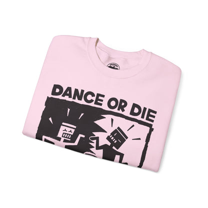 Dance or Die (Replica Early 90's New York City Club Kid Sweatshirt)