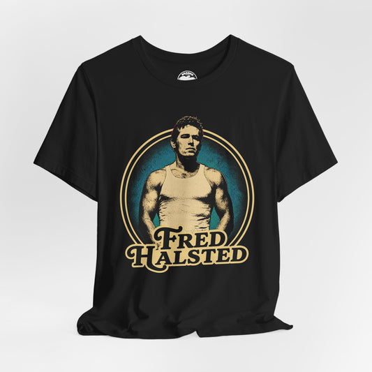 Fred Halsted (70's Style Personality Shirt/Gay Adult Film Actor, Director and Producer)