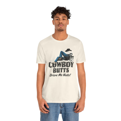 Cowboy Butts Drive Me Nuts! (Replica Novelty Tee/Gay Cowboy/1990s)
