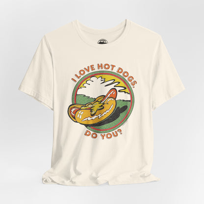 I Love Hot Dogs. Do You? (Replica 70's Iron-On Tee)