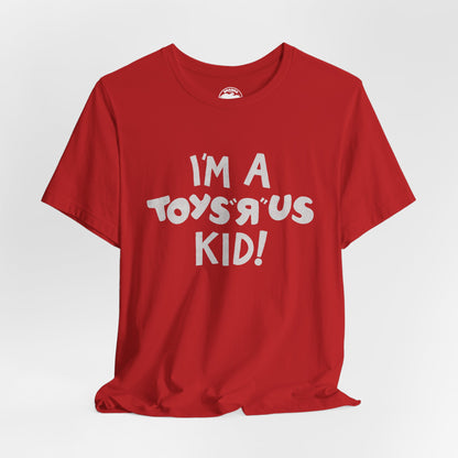 I'm a Toys “R” Us Kid! (Replica 80's Toys “R” Us Promo Tee)
