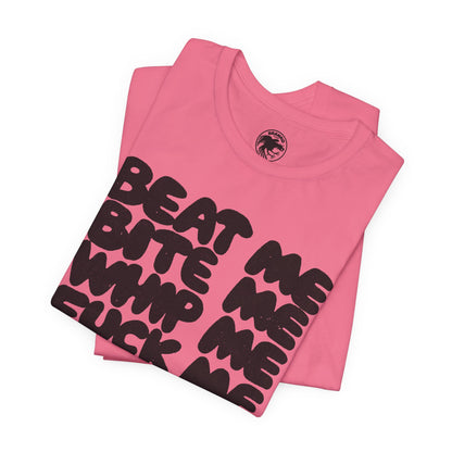 Beat Me. Bite Me. Whip Me... (Replica Iconic Punk Tee as Worn by Joan Jett and Adam Ant/Graphic with Vintage Print Effect)