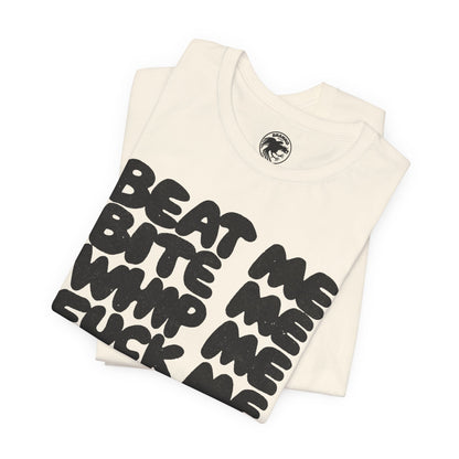 Beat Me. Bite Me. Whip Me... (Replica Iconic Punk Tee as Worn by Joan Jett and Adam Ant/Graphic with Vintage Print Effect)