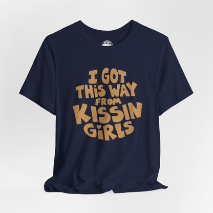 I Got This Way From Kissin’ Girls  (Replica 70's Lesbian Pride Shirt)