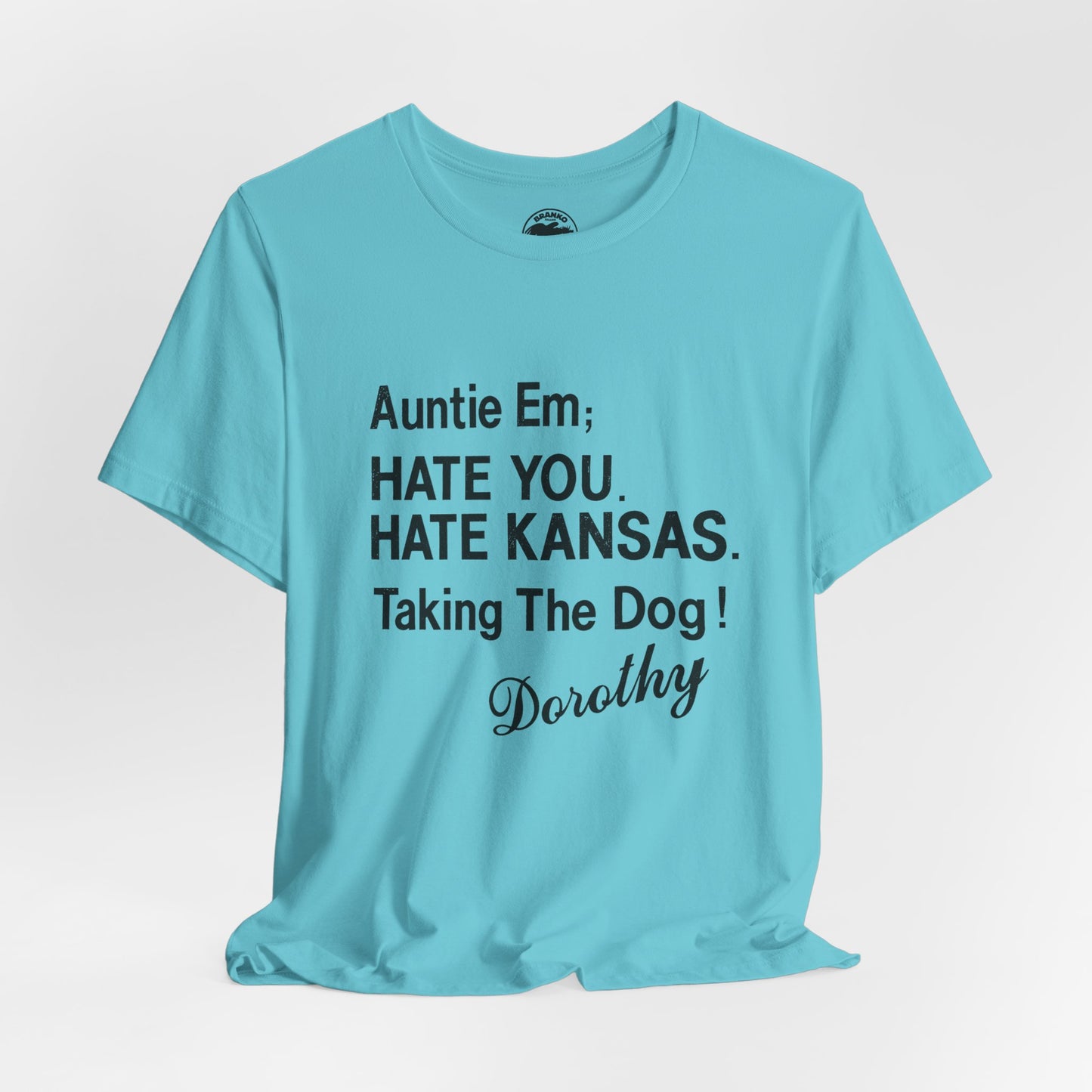 “Auntie Em; Hate You. Hate Kansas. Taking the Dog!” (Replica Gay Novelty Tee/1970s/Wizard of Oz shirt)