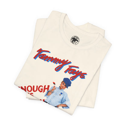 Tammy Faye (Replica Enough is Enough Promo Shirt/Tammy Faye Bakker Shirt)
