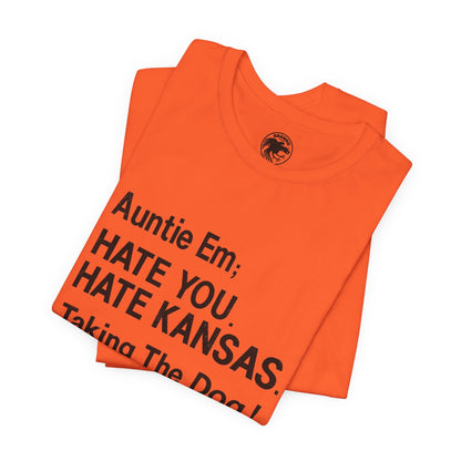 “Auntie Em; Hate You. Hate Kansas. Taking the Dog!” (Replica Gay Novelty Tee/1970s/Wizard of Oz shirt)