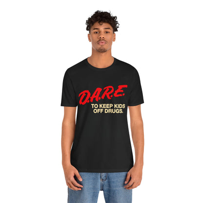 D.A.R.E. to Keep Kids Off Drugs (Replica 90's Tee)