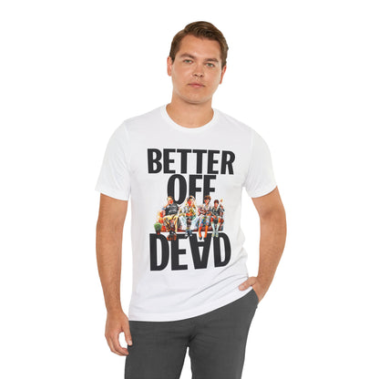 Better Off Dead (Replica Promo Tee/John Cusack/80's Tees)