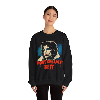 Rocky Horror Picture Show Sweatshirt (Replica Don't Dream It Be It Sweatshirt/Dr. Frank N. Furter/Tim Curry)