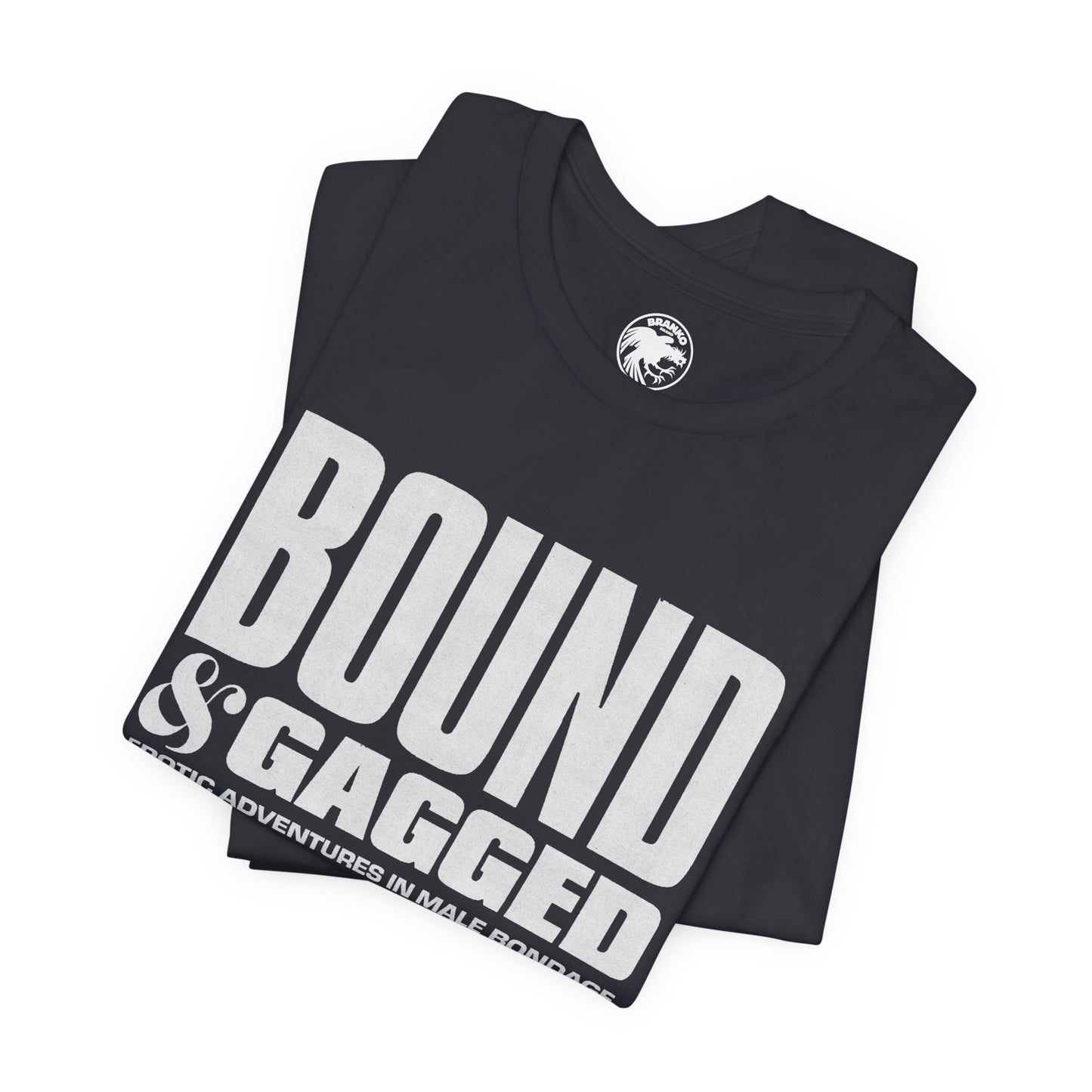 Bound & Gagged (Replica Promo T-Shirt/Male Bondage Magazine)